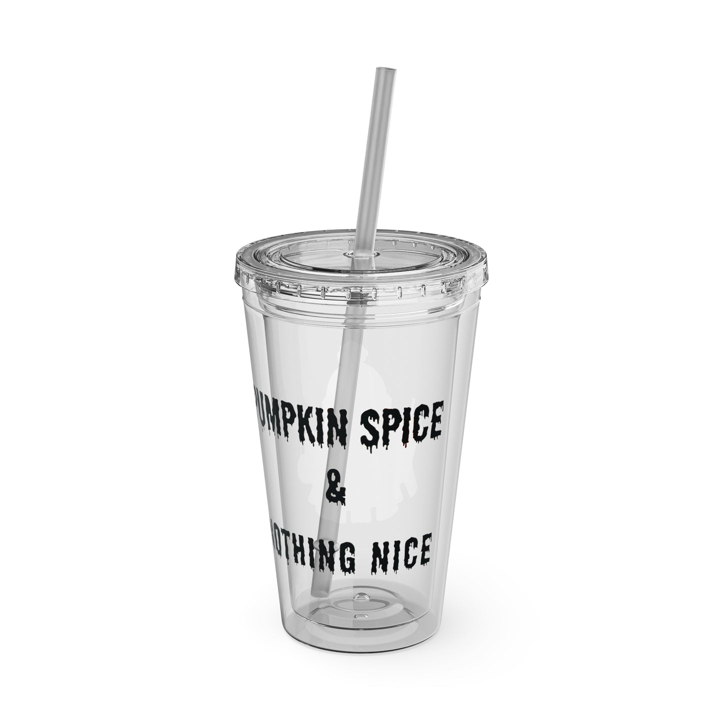 Pumpkin Spice, Nothing Nice Tumbler
