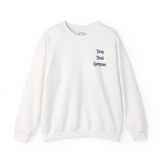 Drop Dead Gorgeous Sweatshirt